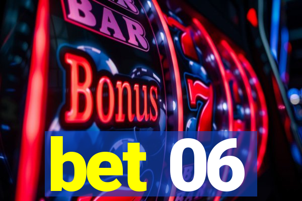 bet 06